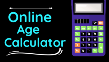 Age Calculator: How Old I AM? Calculate Person Age